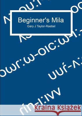 Beginner's Mila Gary J. Taylor-Raebel 9781326791599 Lulu.com - książka