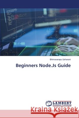 Beginners Node.Js Guide Bhimavarapu Usharani 9786200507815 LAP Lambert Academic Publishing - książka