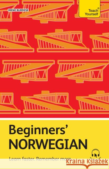 Beginners’ Norwegian: Learn faster. Remember more. Irene Burdese 9781399821940 Teach Yourself - książka