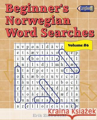 Beginner's Norwegian Word Searches - Volume 6 Erik Zidowecki 9781539746942 Createspace Independent Publishing Platform - książka