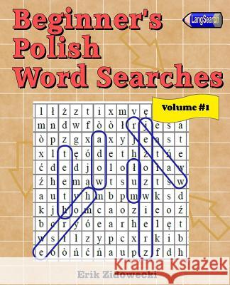 Beginner's Polish Word Searches - Volume 1 Erik Zidowecki 9781523346271 Createspace Independent Publishing Platform - książka