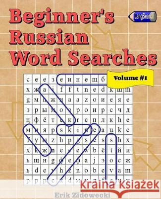 Beginner's Russian Word Searches - Volume 1 Erik Zidowecki 9781974645008 Createspace Independent Publishing Platform - książka