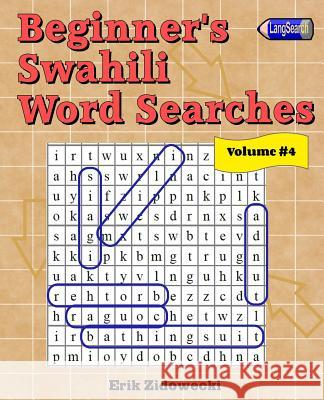 Beginner's Swahili Word Searches - Volume 4 Erik Zidowecki 9781979829052 Createspace Independent Publishing Platform - książka