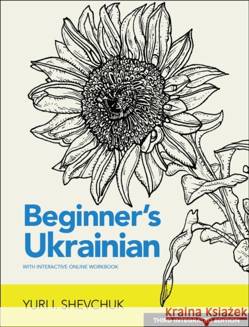 Beginner's Ukrainian with Interactive Online Workbook, 3rd Integrated edition Yuri I. Shevchuk 9780781814393 Hippocrene Books - książka