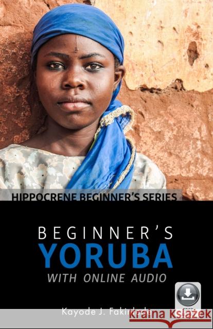Beginner's Yoruba with Online Audio  9780781813716 Hippocrene Books - książka