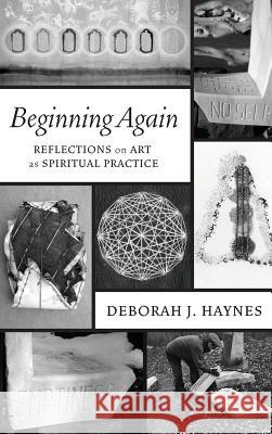 Beginning Again Deborah J Haynes 9781532639418 Cascade Books - książka