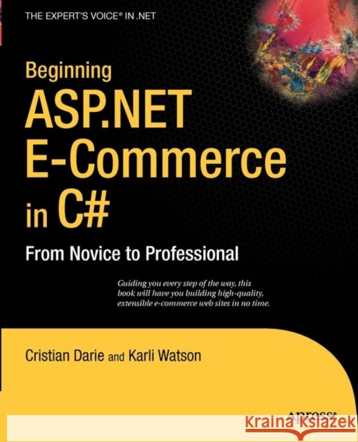Beginning ASP.NET E-Commerce in C#: From Novice to Professional Watson, Karli 9781430210740  - książka