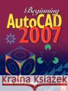 Beginning AutoCAD 2007 Bob McFarlane 9780750683234 Newnes
