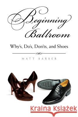 Beginning Ballroom Matt Barber 9781453552629 Xlibris Corporation - książka