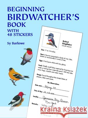 Beginning Birdwatcher's Book: With 48 Stickers Sy Barlowe 9780486410593 Dover Publications - książka
