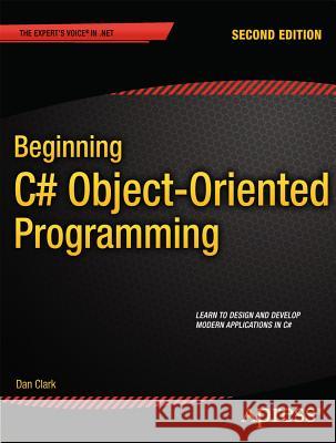 Beginning C# Object-Oriented Programming Dan Clark 9781430249351 Springer - książka