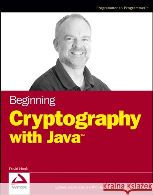 Beginning Cryptography with Java David Hook 9780764596339 Wrox Press - książka