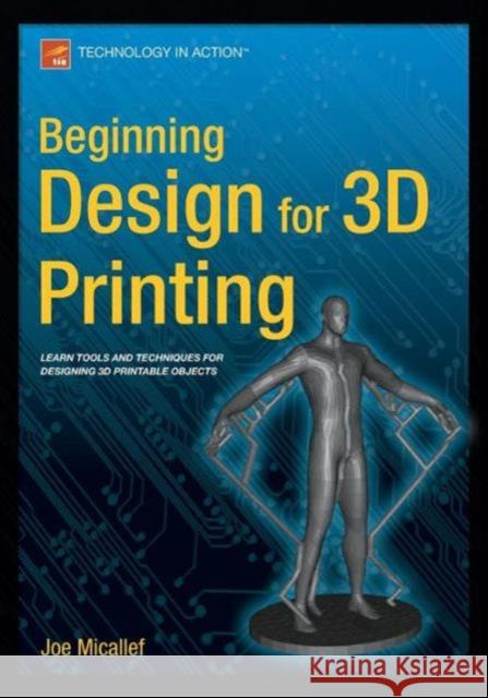 Beginning Design for 3D Printing Joe Micallef   9781484209479 APress - książka