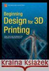 Beginning Design for 3D Printing Joe Micallef   9781484209479 APress