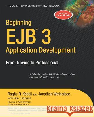 Beginning Ejb 3 Application Development: From Novice to Professional Kodali, Raghu 9781590596715 Apress - książka