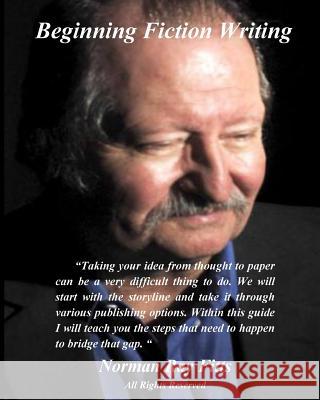 Beginning Fiction Writing Norman Ray Fitts 9781450580953 Createspace - książka