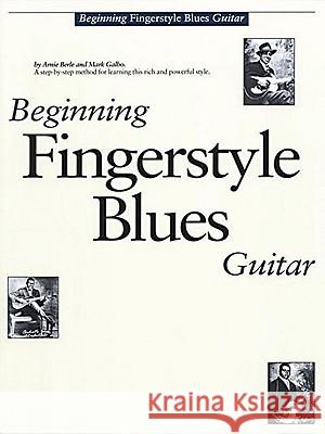Beginning Fingerstyle Blues Guitar Arnie Berle Mark Galbo M. Galbo 9780825625565 Amsco Music - książka