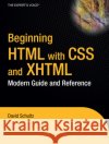 Beginning HTML with CSS and XHTML: Modern Guide and Reference David Schultz Craig Cook 9781590597477 Apress