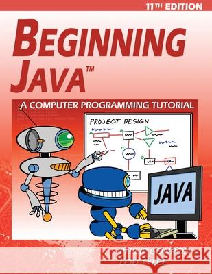 Beginning Java: A JDK 11 Programming Tutorial Philip Conrod, Lou Tylee 9781951077006 Kidware Software - książka