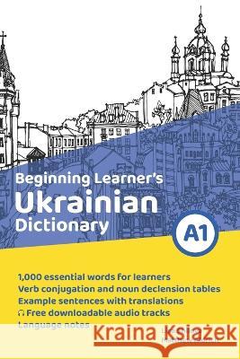 Beginning Learner\'s Ukrainian Dictionary Matthew Aldrich Lisa Shilova 9781949650716 Lingualism - książka