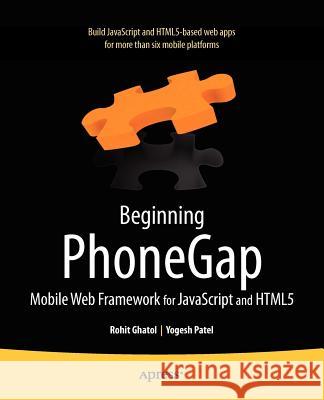 Beginning Phonegap: Mobile Web Framework for JavaScript and Html5 Ghatol, Rohit 9781430239031  - książka