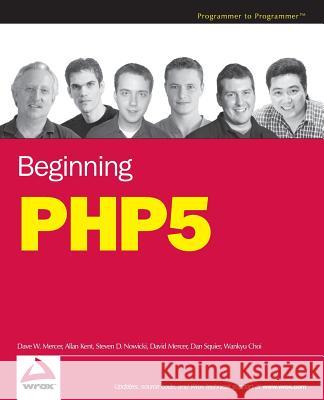 Beginning PHP5 David Mercer Allan Kent Steven D. Nowicki 9780764557835 Wrox Press - książka