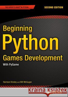 Beginning Python Games Development, Second Edition: With Pygame McGugan, Will 9781484209714 Springer-Verlag Berlin and Heidelberg Gmbh & - książka