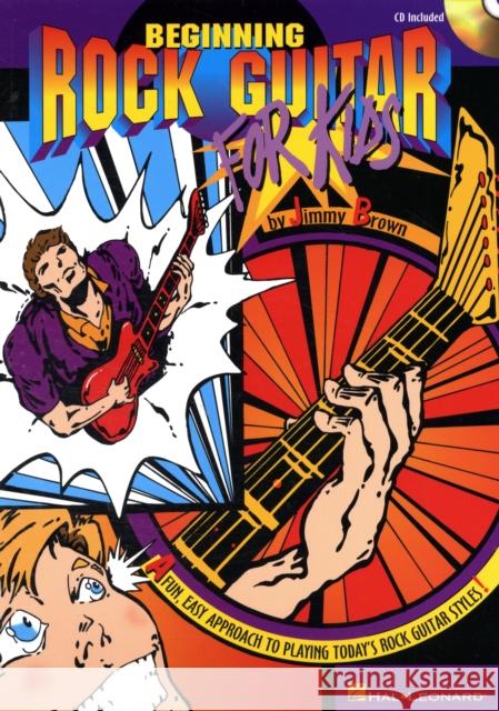 Beginning Rock Guitar for Kids Jimmy Brown 9781423411314 Hal Leonard Corporation - książka