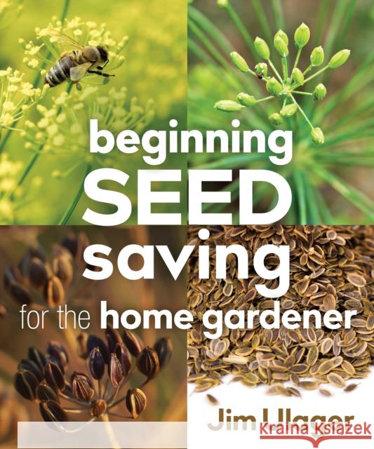 Beginning Seed Saving for the Home Gardener Ulager, James 9780865719262 New Society Publishers - książka