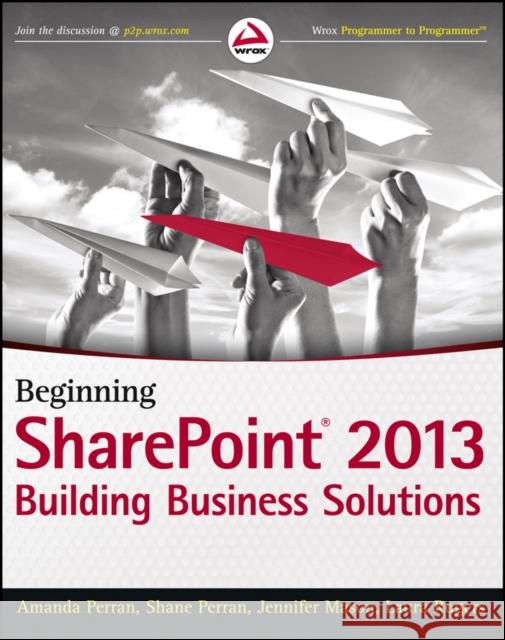 Beginning SharePoint 2013 Business Perran, Amanda 9781118495896 Wrox Press - książka