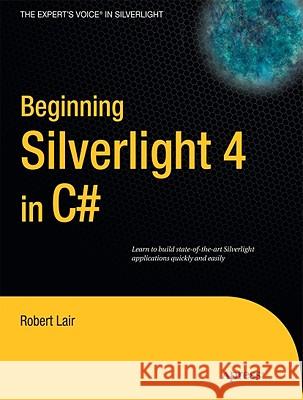 Beginning Silverlight 4 in C# Robert Lair 9781430229889 Apress - książka