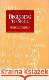 Beginning to Spell: A Study of First-Grade Children Treiman, Rebecca 9780195062199 Oxford University Press