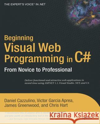 Beginning Visual Web Programming in C#: From Novice to Professional Cazzulino, Daniel 9781590593615 Apress - książka