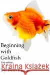 Beginning with Goldfish Bob Hole 9781986282208 Createspace Independent Publishing Platform