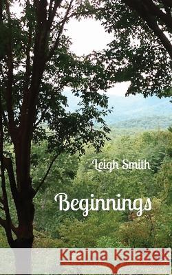 Beginnings Leigh Smith 9780692140482 Leigh Smith - książka