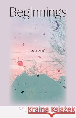 Beginnings Michelle Perkins 9781038348326 FriesenPress - książka