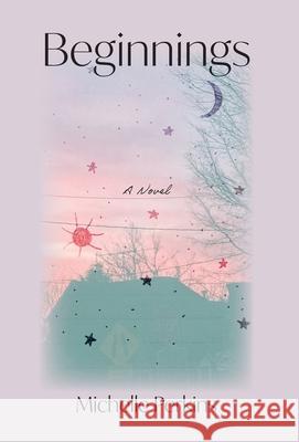 Beginnings Michelle Perkins 9781038348333 FriesenPress - książka
