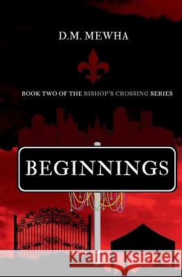 Beginnings D. M. Mewha 9781964989105 River City Siren Press - książka