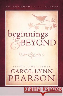 Beginnings and Beyone Carol Lynn Pearson                       Carol Lynn Pearson 9781599558608 Cedar Fort - książka