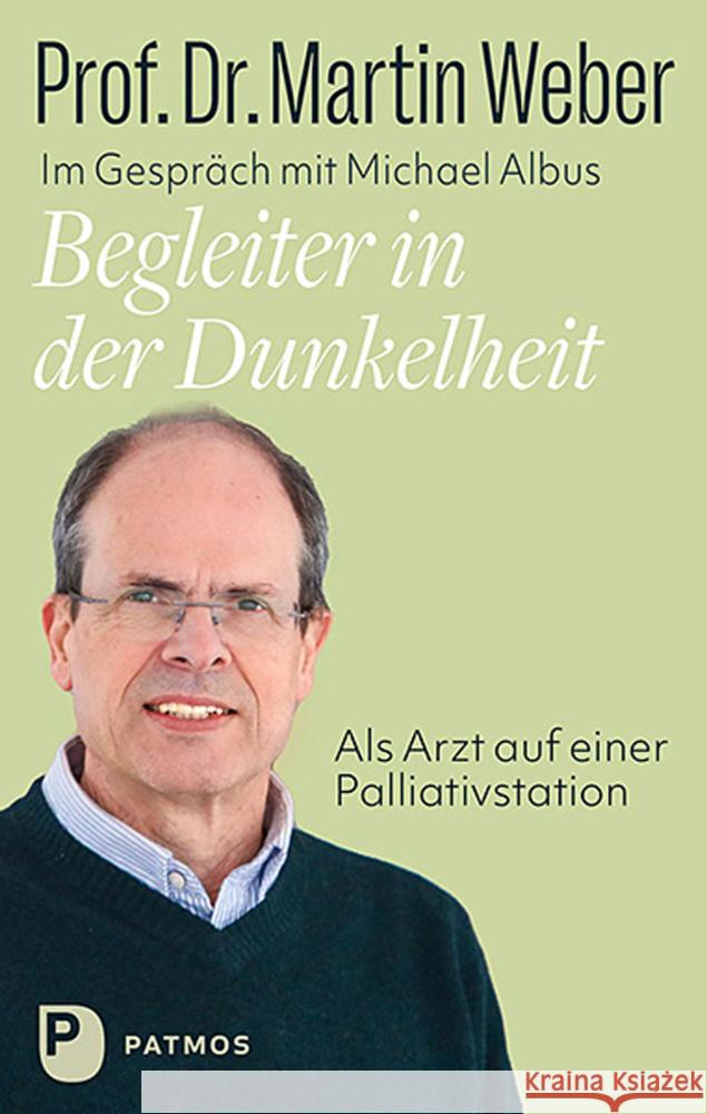 Begleiter in der Dunkelheit Weber, Martin, Albus, Michael 9783843613927 Patmos Verlag - książka