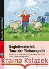 Begleitmaterial: Tanz der Tiefseequalle Tag, Franziska 9783403209911 Persen Verlag in der AAP Lehrerwelt