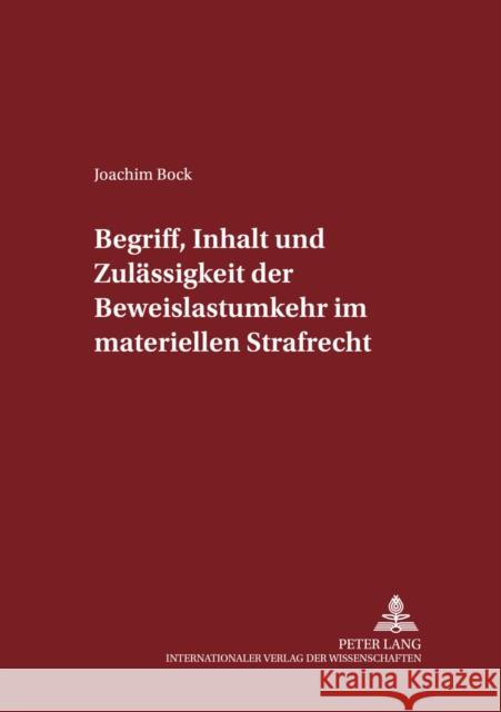 Begriff, Inhalt Und Zulaessigkeit Der Beweislastumkehr Im Materiellen Strafrecht Maiwald, Manfred 9783631372586 Peter Lang Gmbh, Internationaler Verlag Der W - książka