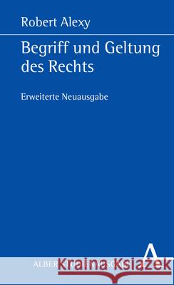 Begriff Und Geltung Des Rechts Alexy, Robert 9783495490754 Verlag Karl Alber - książka