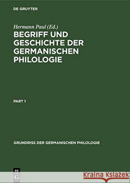 Begriff Und Geschichte Der Germanischen Philologie Paul, Hermann 9783111311203 De Gruyter Mouton - książka