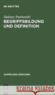 Begriffsbildung und Definition Tadeusz Pawlowski, Georg Grzyb 9783110066616 De Gruyter - książka