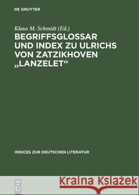 Begriffsglossar und Index zu Ulrich von Zatzikhovens 