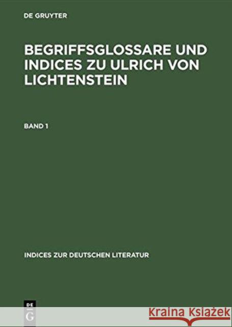 Begriffsglossare und Indices zu Ulrich von Lichtenstein  9783484380141 Max Niemeyer Verlag - książka