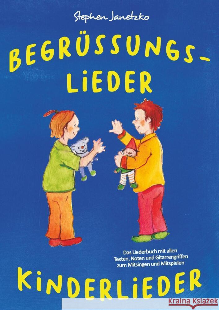 Begrüßungslieder Kinderlieder Janetzko, Stephen 9783957225825 Verlag Stephen Janetzko - książka