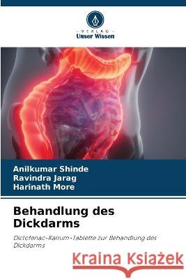 Behandlung des Dickdarms Anilkumar Shinde Ravindra Jarag Harinath More 9786206130284 Verlag Unser Wissen - książka