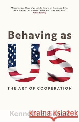 Behaving As US Scherr, Kenneth E. 9798987216606 Scherr Publishing - książka